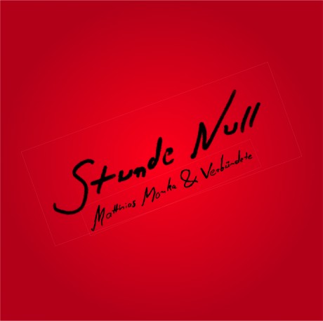 Matthias Monka Stunde Null Matthias Monka Stunde Null
